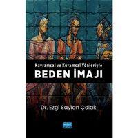 Kavramsal ve Kuramsal Yönleriyle BEDEN İMAJI