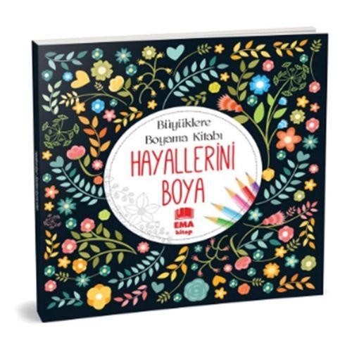 Ema - Büyüklere Boyama Kitabı Hayallerini Boya