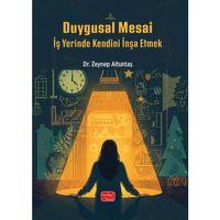 DUYGUSAL MESAİ - İş Yerinde Kendini İnşa Etmek