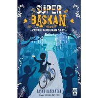 Süper Başkan Zamanı Durduran Saat Yaşar Bayraktar Genç Timaş