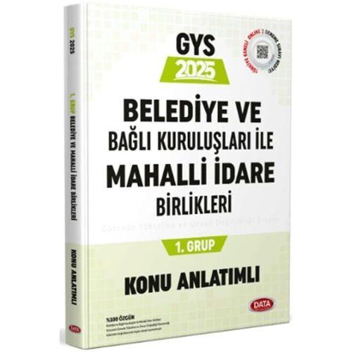 2025 Belediye ve Bağlı Kuruluşları İle Mahalli İdare Birlikleri 1. Grup Konu Anlatımlı Data Yayınları