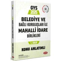 2025 Belediye ve Bağlı Kuruluşları İle Mahalli İdare Birlikleri 1. Grup Konu Anlatımlı Data Yayınları