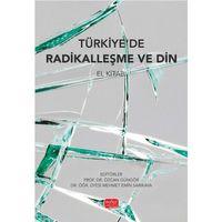 TÜRKİYE’DE RADİKALLEŞME VE DİN - El Kitabı