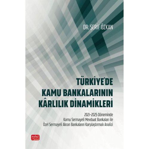 Türkiye'de Kamu Bankalarının Kârlılık Dinamikleri