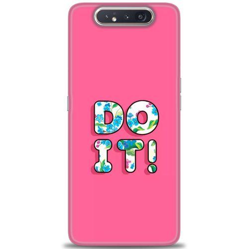 Samsung Galaxy A80 Kılıf HD Baskılı Kılıf - Do It + Tam Ekran Koruyucu