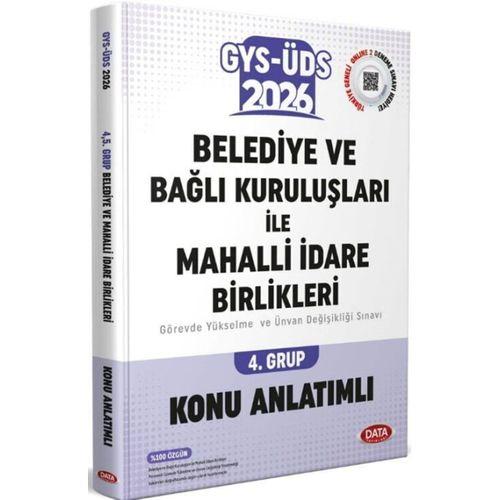 2026 Belediye ve Bağlı Kuruluşları İle Mahalli İdare Birlikleri GYS ÜDS 4. Grup Konu Anlatımlı Data Yayınları