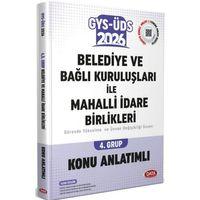 2026 Belediye ve Bağlı Kuruluşları İle Mahalli İdare Birlikleri GYS ÜDS 4. Grup Konu Anlatımlı Data Yayınları