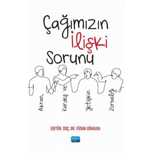 ÇAĞIMIZIN İLİŞKİ SORUNU - Akran, Kardeş ve Yetişkin Zorbalığı
