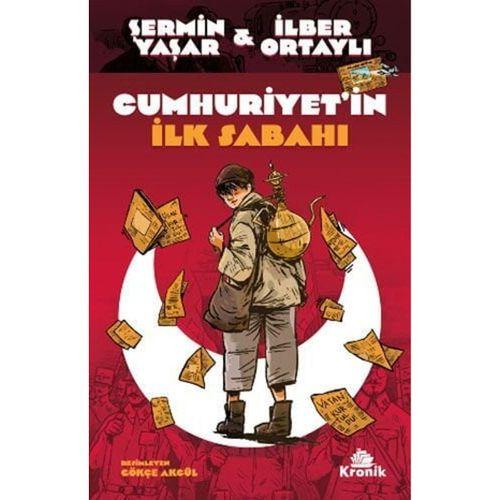 Cumhuriyet in İlk Sabahı Şermin Yaşar İlber Ortaylı Kronik Kitap