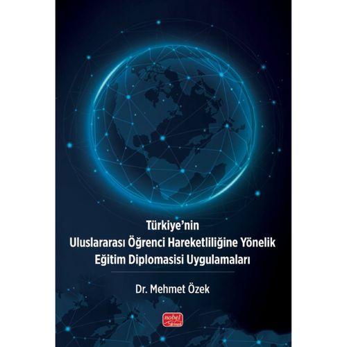 Türkiye’nin Uluslararası Öğrenci Hareketliliğine Yönelik Eğitim Diplomasisi Uygulamaları