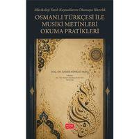 (Müzikoloji Yazılı Kaynaklarını Okumaya Hazırlık) Osmanlı Türkçesi ile Musiki Metinleri Okuma Pratikleri