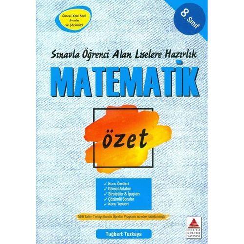 8.Sınıf Sınavla Öğrenci Alan Liselere Hazırlık Matematik Özet Delta Kültür Yayınları