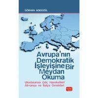 AVRUPA’NIN DEMOKRATİK İŞLEYİŞİNE BİR MEYDAN OKUMA - Uluslararası Göç Hareketleri Almanya ve İtalya Örnekleri