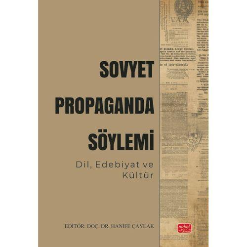 SOVYET PROPAGANDA SÖYLEMİ - Dil, Edebiyat ve Kültür