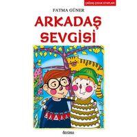 Çocuk Romanları Dizisi: Arkadaş Sevgisi Fatma Güner Özyürek Yayınları