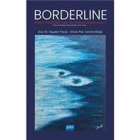 BORDERLİNE KİŞİLİK ÖRGÜTLENMESİ VE PSİKOSOMATİZASYON - Zihin ve Beden Arasında Bir Sınır Alanı