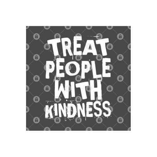 Treat People With Kindness Kupa