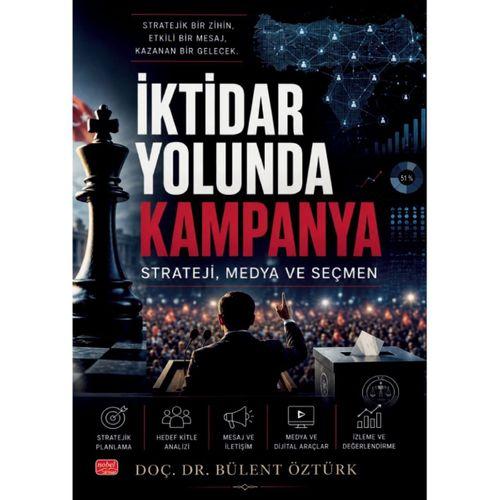 İKTİDAR YOLUNDA KAMPANYA - Strateji, Medya ve Seçmen