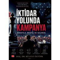İKTİDAR YOLUNDA KAMPANYA - Strateji, Medya ve Seçmen