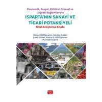 Ekonomik, Sosyal, Kültürel, Siyasal ve Coğrafi Bağlamlarıyla ISPARTA’NIN SANAYİ VE TİCARİ POTANSİYELİ - Nitel Araştırma Kitabı