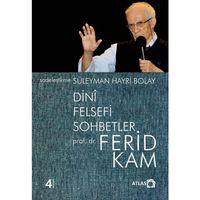 Dinî Felsefi Sohbetler - Ferid Kam