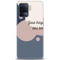Oppo Reno 5 Lite Kılıf HD Baskılı Kılıf - Good Things Take Time + Tam Ekran Koruyucu