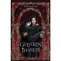 Güllerin İhaneti - Yıldızların Laneti 2.Kitap (Ciltli)