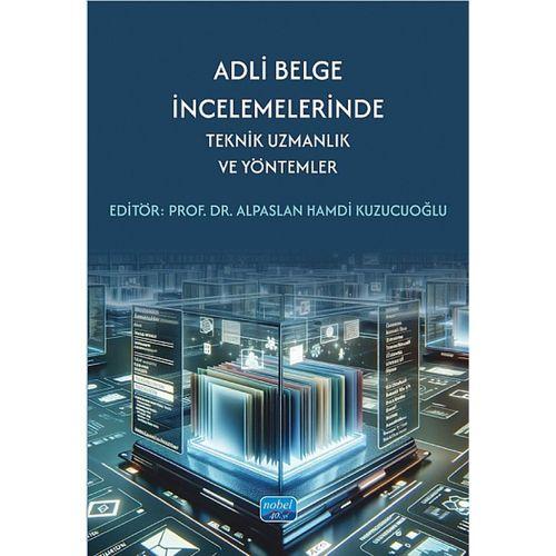 Adli Belge İncelemelerinde Teknik Uzmanlık ve Yöntemler