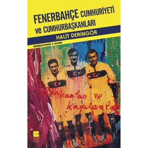 Fenerbahçe Cumhuriyeti ve Cumhurbaşkanları Bilge Kültür Sanat