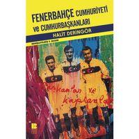 Fenerbahçe Cumhuriyeti ve Cumhurbaşkanları Bilge Kültür Sanat