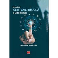 İşletmelerde Agent-Tabanlı Yapay Zekâ ile Dijital Dönüşüm