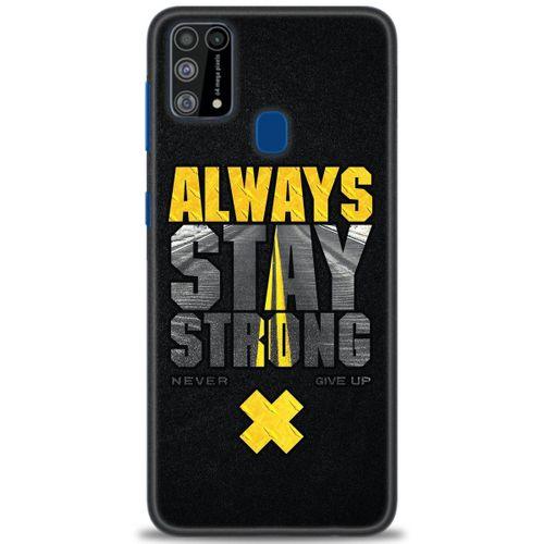 Samsung Galaxy M31 Kılıf HD Baskılı Kılıf - Stay Strong + Tam Ekran Koruyucu