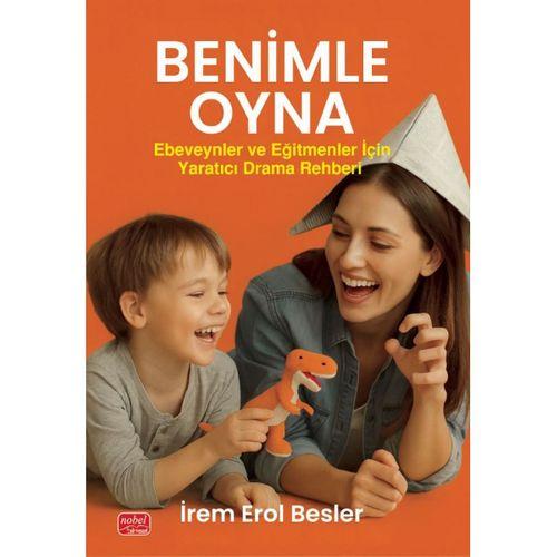 BENİMLE OYNA! Ebeveynler ve Eğitmenler İçin Yaratıcı Drama Rehberi