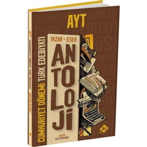 AYT Antoloji Yazar Eser Cumhuriyet Dönemi Türk Edebiyatı Konu Anlatımı KR Akademi