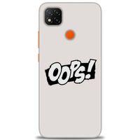 Xiaomi Redmi 9C Kılıf HD Baskılı Kılıf - Oops! + Tam Ekran Koruyucu