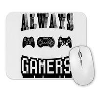 Always Gamers Mouse Pad