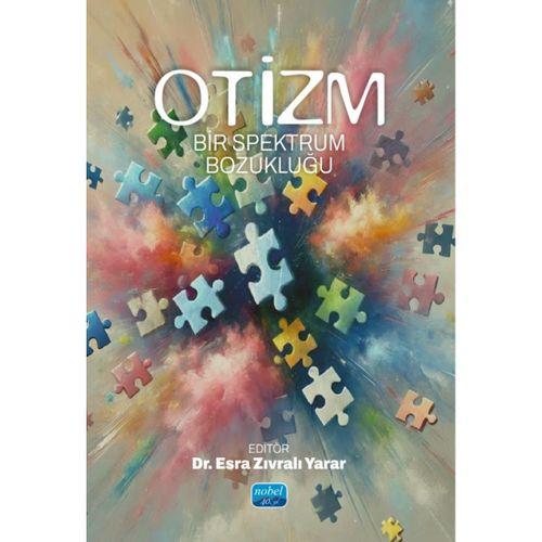 OTİZM - Bir Spektrum Bozukluğu
