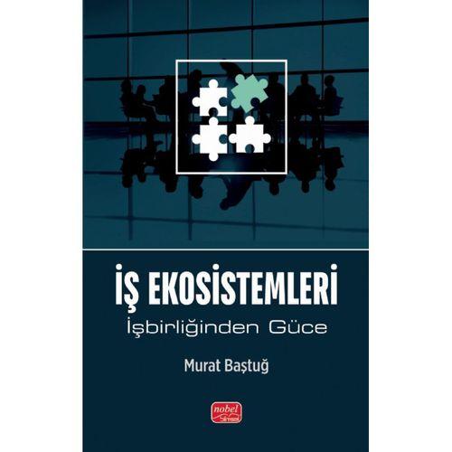 İŞ EKOSİSTEMLERİ - İşbirliğinden Güce