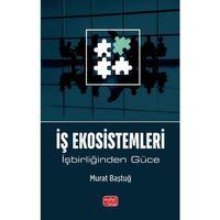 İŞ EKOSİSTEMLERİ - İşbirliğinden Güce