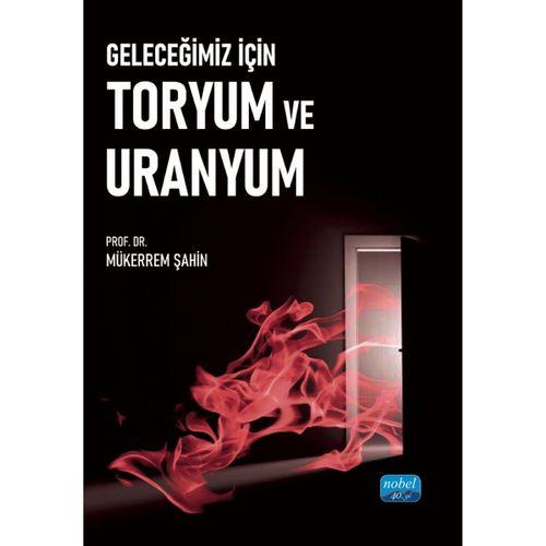 Geleceğimiz İçin Toryum ve Uranyum
