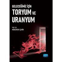 Geleceğimiz İçin Toryum ve Uranyum