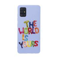 Samsung A51 The World Is Yours Desenli Premium Silikonlu Telefon Kılıfı