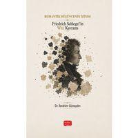 ROMANTİK DÜŞÜNCENİN İZİNDE - Friedrich Schlegel’in Witz Kavramı