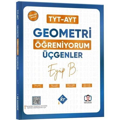 Eyüp Hoca TYT AYT Geometri Öğreniyorum Üçgenler KR Akademi