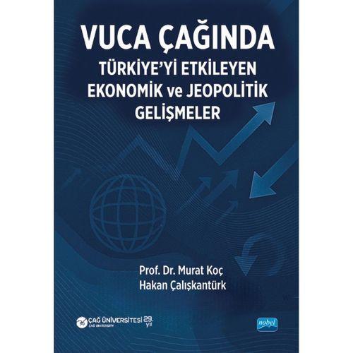Vuca Çağında Türkiye’yi Etkileyen Ekonomik ve Jeopolitik Gelişmeler