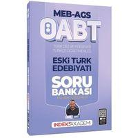 ÖABT MEB AGS Türk Dili ve Edebiyatı Türkçe Eski Türk Edebiyatı Soru Bankası İndeks Akademi