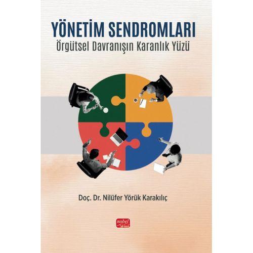 YÖNETİM SENDROMLARI - Örgütsel Davranışın Karanlık Yüzü