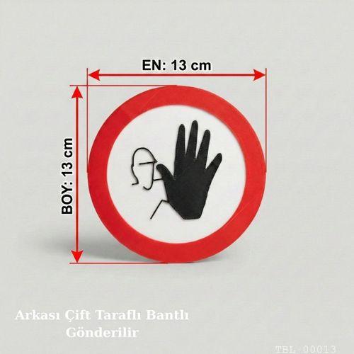 Dikkat Uyarı İşareti Dekoratif Yuvarlak Tabela 13cmx13cm x4mm