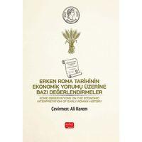 ERKEN ROMA TARİHİNİN EKONOMİK YORUMU ÜZERİNE BAZI DEĞERLENDİRMELER - Some Observations on the Economic Interpretation of Early Roman History