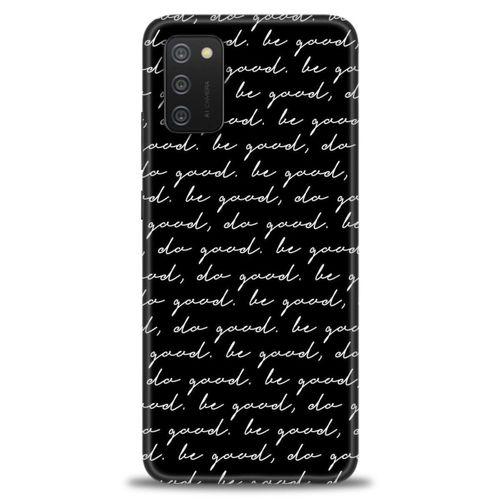Samsung Galaxy A02S Kılıf HD Baskılı Kılıf - Do Good + Tam Ekran Koruyucu